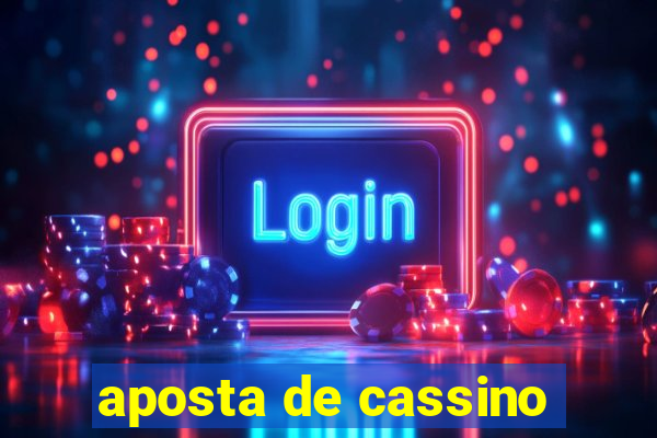 aposta de cassino