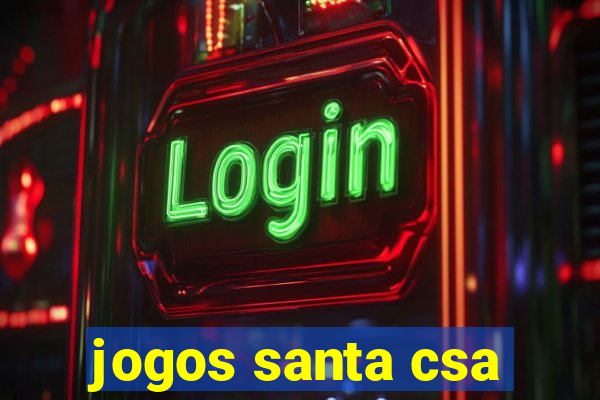 jogos santa csa