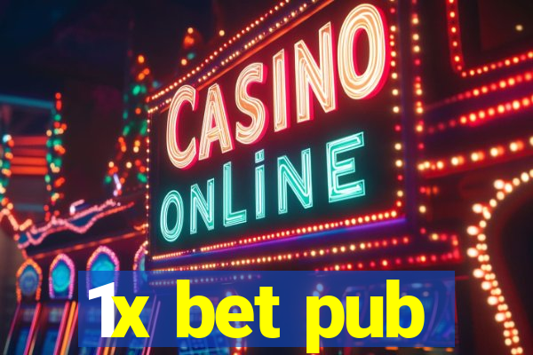 1x bet pub