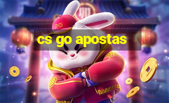 cs go apostas