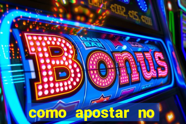 como apostar no bet365 iniciante