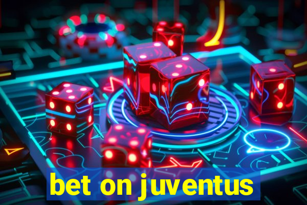 bet on juventus