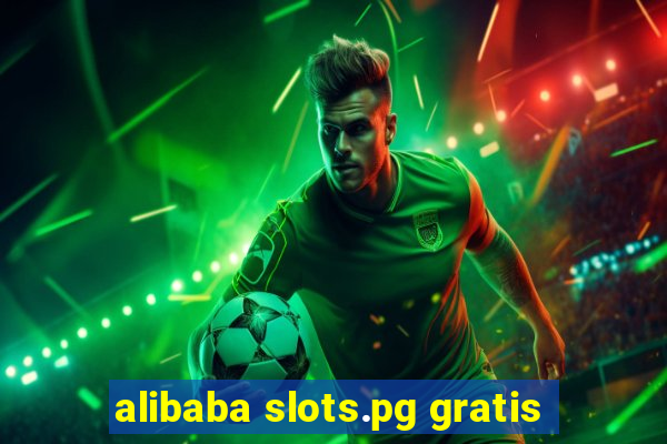 alibaba slots.pg gratis