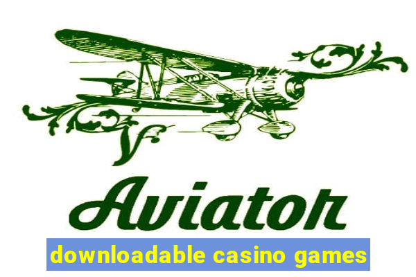 downloadable casino games