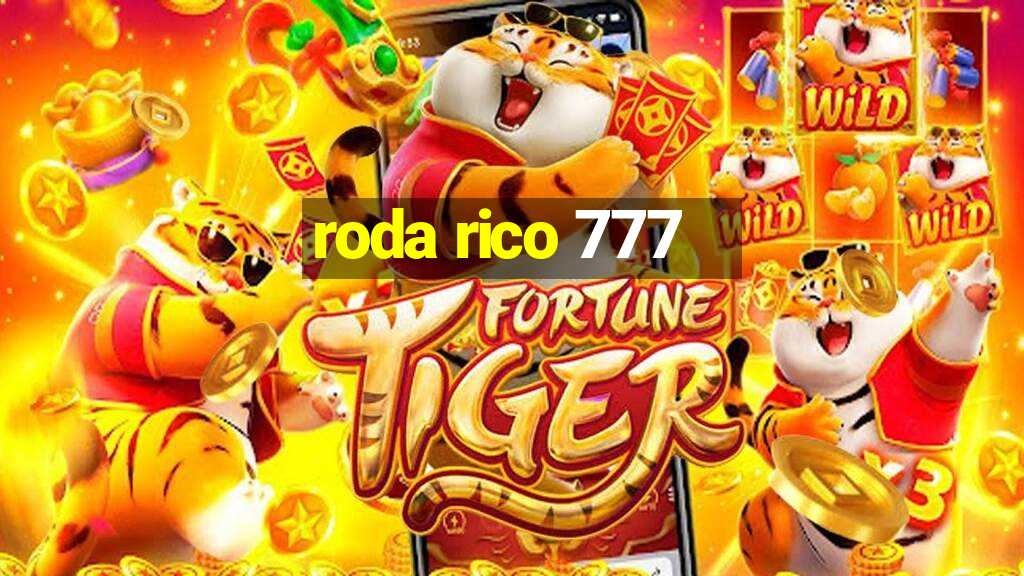 roda rico 777