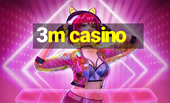 3m casino