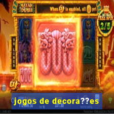 jogos de decora??es