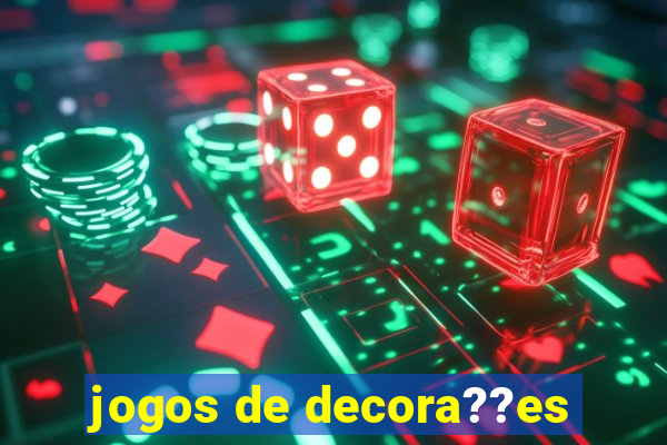 jogos de decora??es