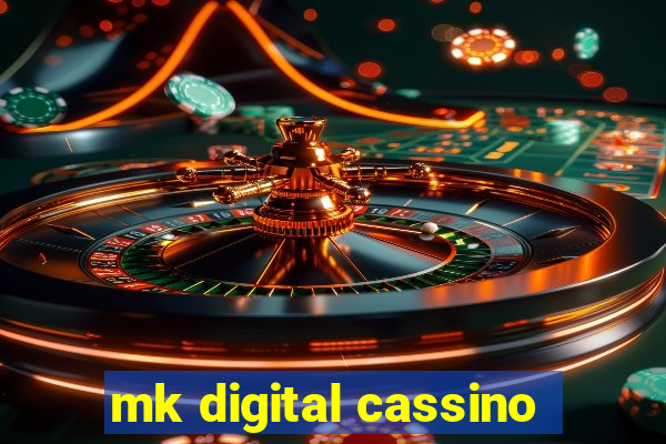 mk digital cassino