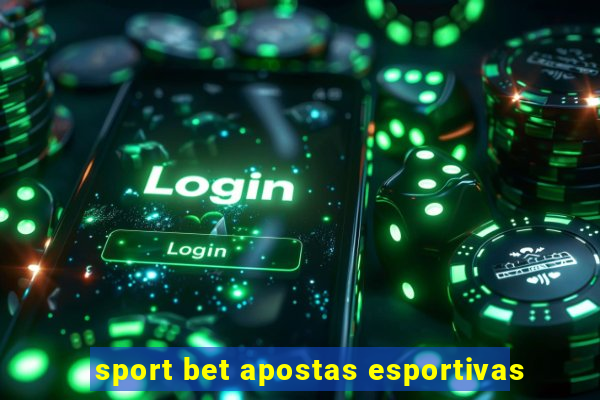 sport bet apostas esportivas