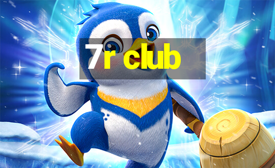 7r club