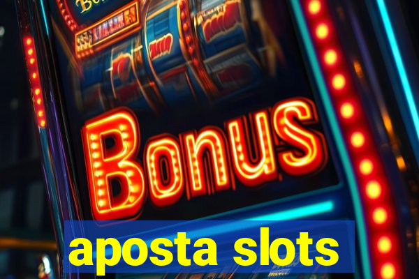 aposta slots