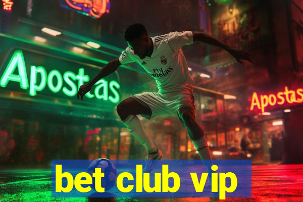 bet club vip