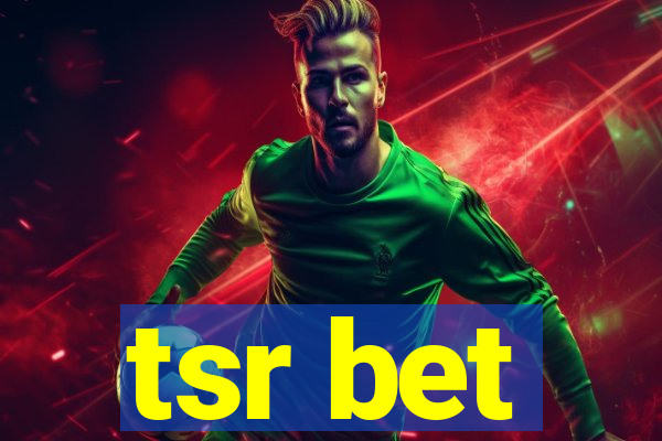 tsr bet