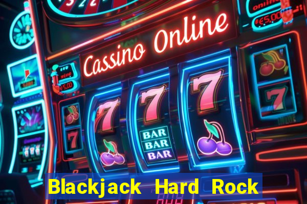 Blackjack Hard Rock & Cassino