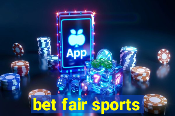 bet fair sports