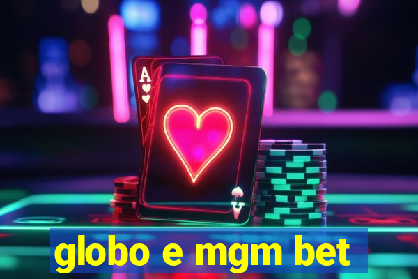 globo e mgm bet