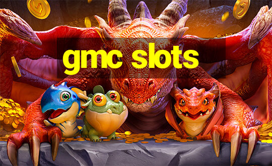 gmc slots