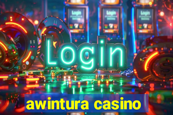 awintura casino