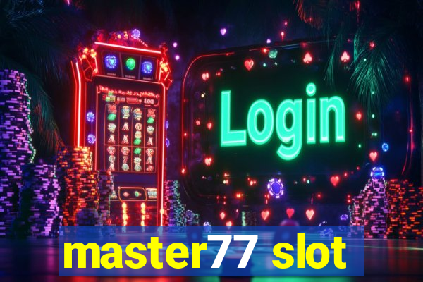 master77 slot