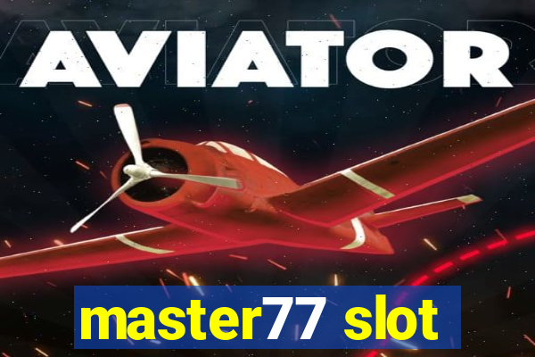 master77 slot