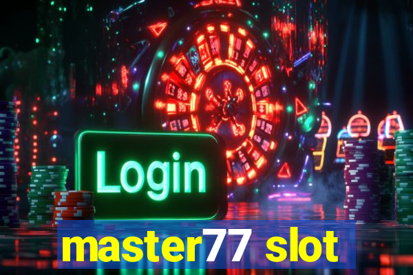 master77 slot