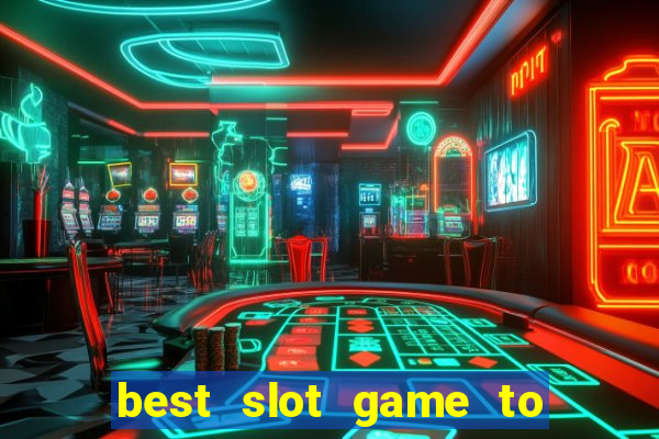 best slot game to win money