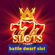 battle dwarf slot