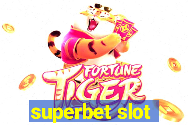 superbet slot