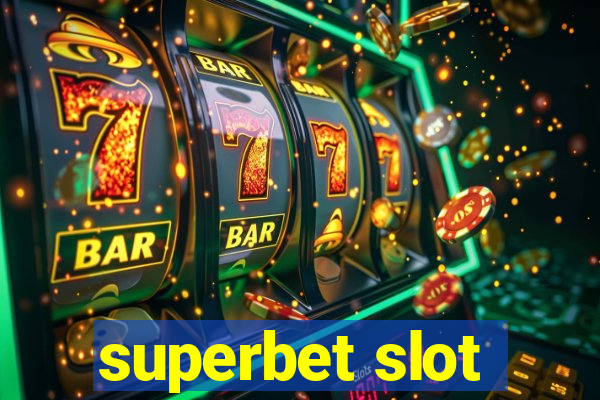 superbet slot