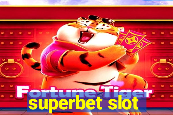 superbet slot