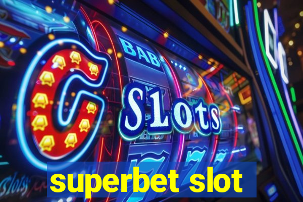 superbet slot