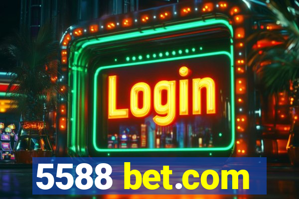 5588 bet.com