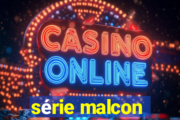 série malcon