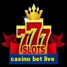 casino bet live