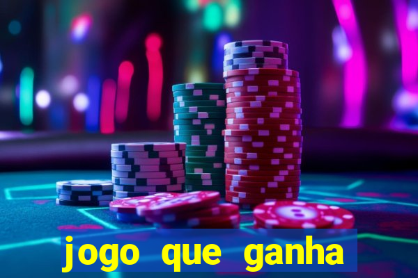 jogo que ganha dinheiro verdadeiro