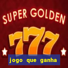 jogo que ganha dinheiro verdadeiro