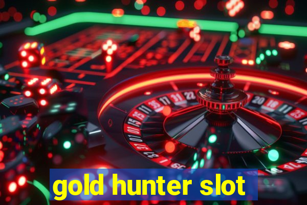 gold hunter slot