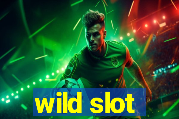 wild slot