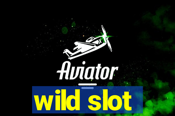 wild slot