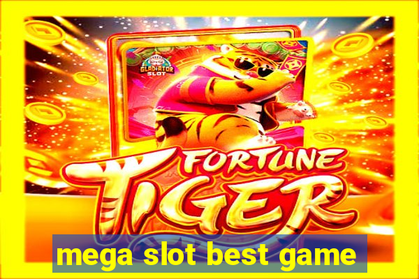 mega slot best game