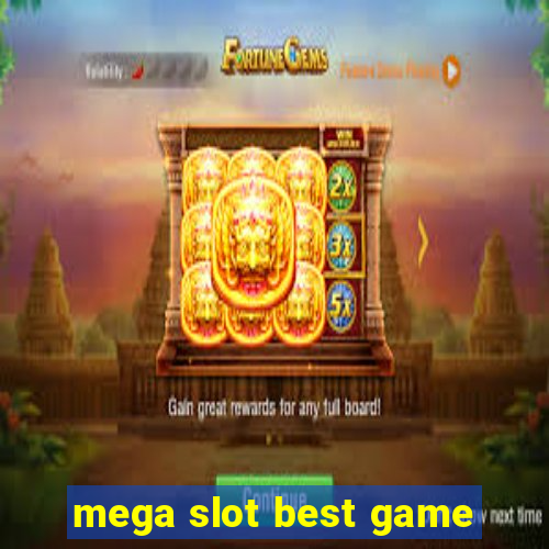 mega slot best game