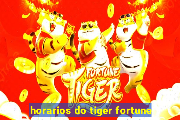 horarios do tiger fortune