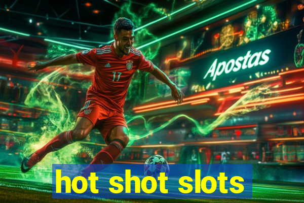 hot shot slots