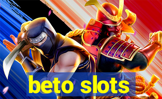 beto slots