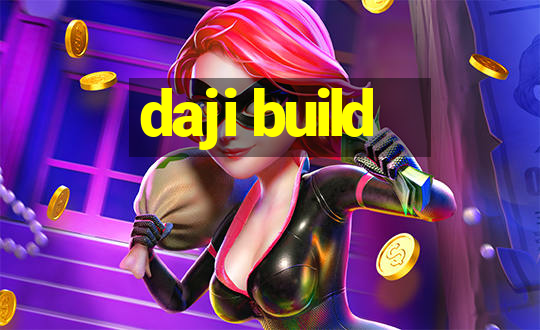 daji build