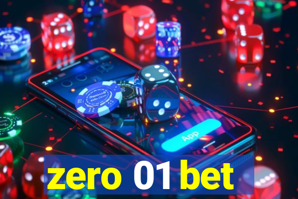 zero 01 bet