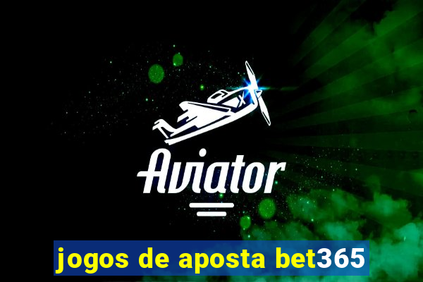 jogos de aposta bet365