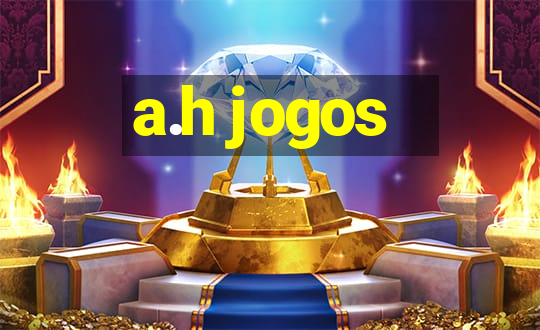 a.h jogos