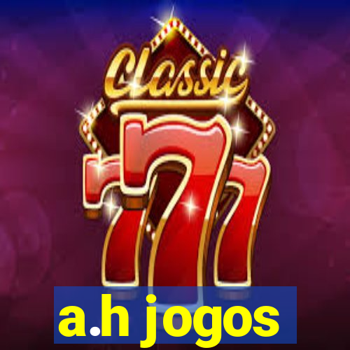 a.h jogos